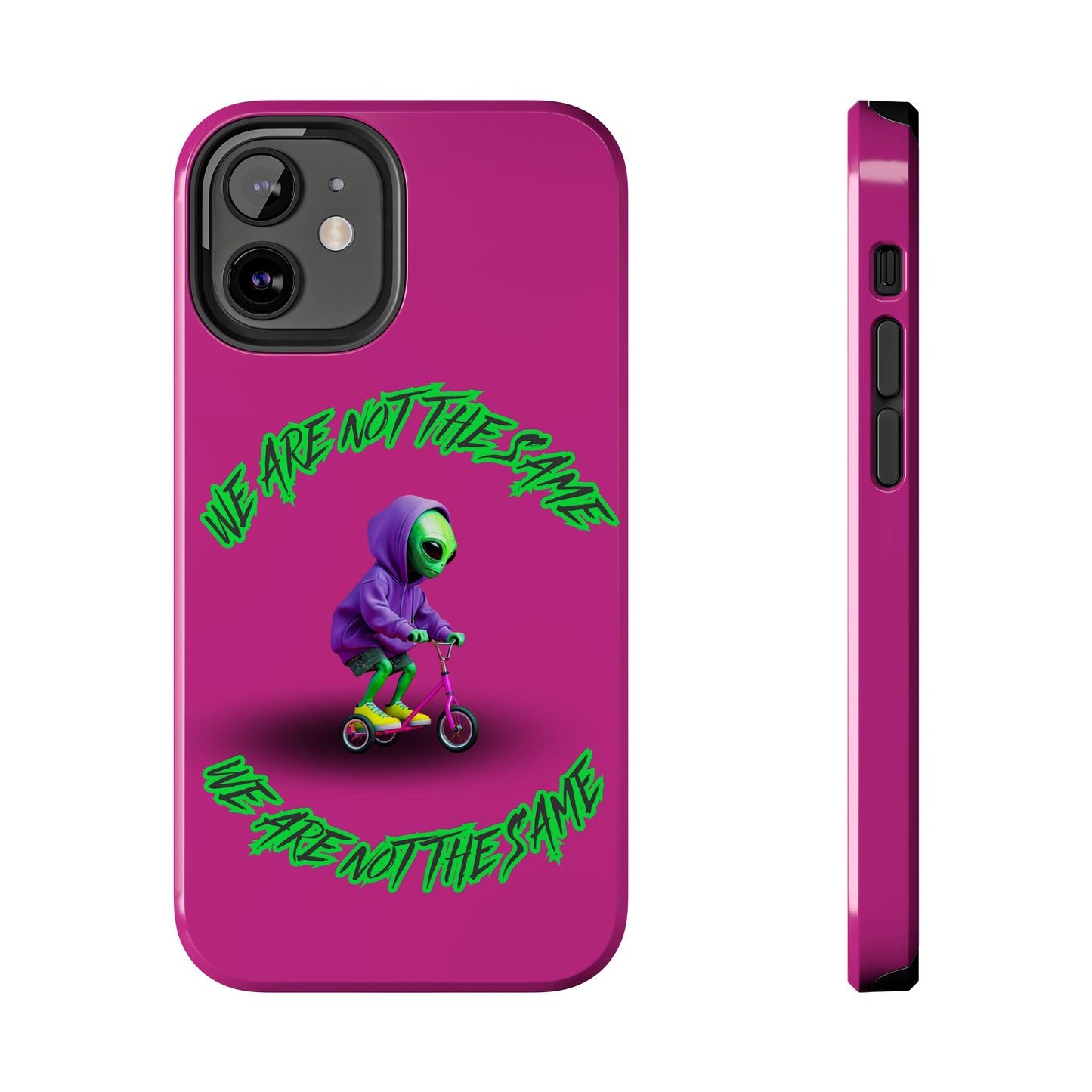Tough Phone Cases- Alien, We Are Not The Same