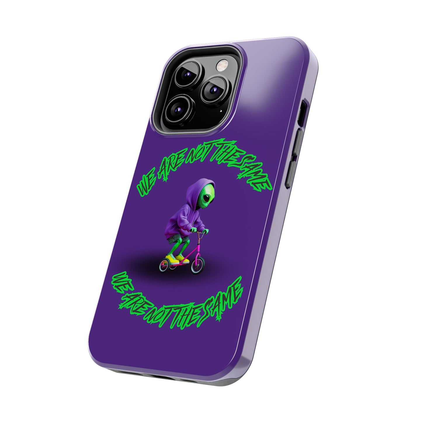 Tough Phone Cases- Alien, We Are Not The Same