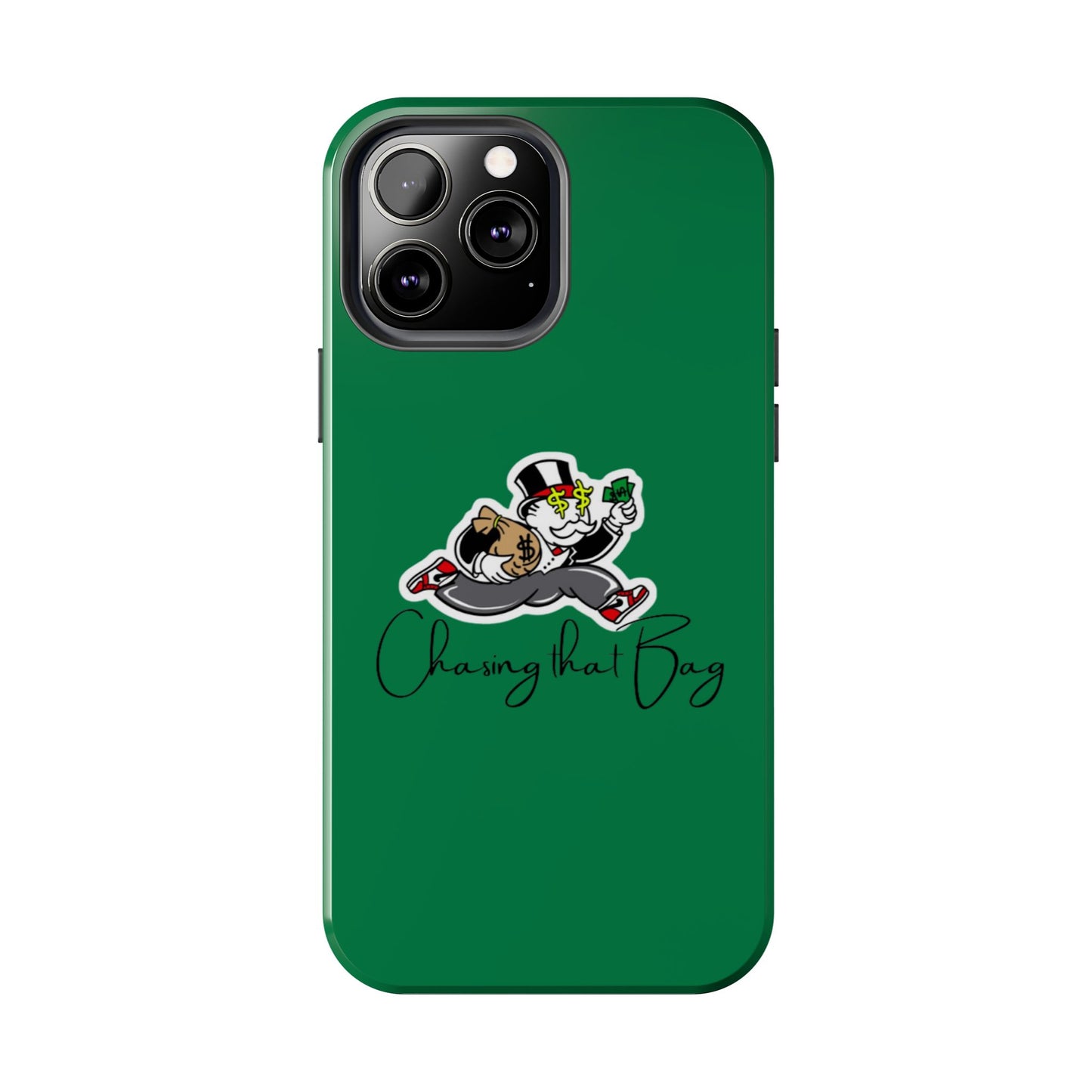 Phone Case- Chasin That Bag Tough Case- Durable Protection