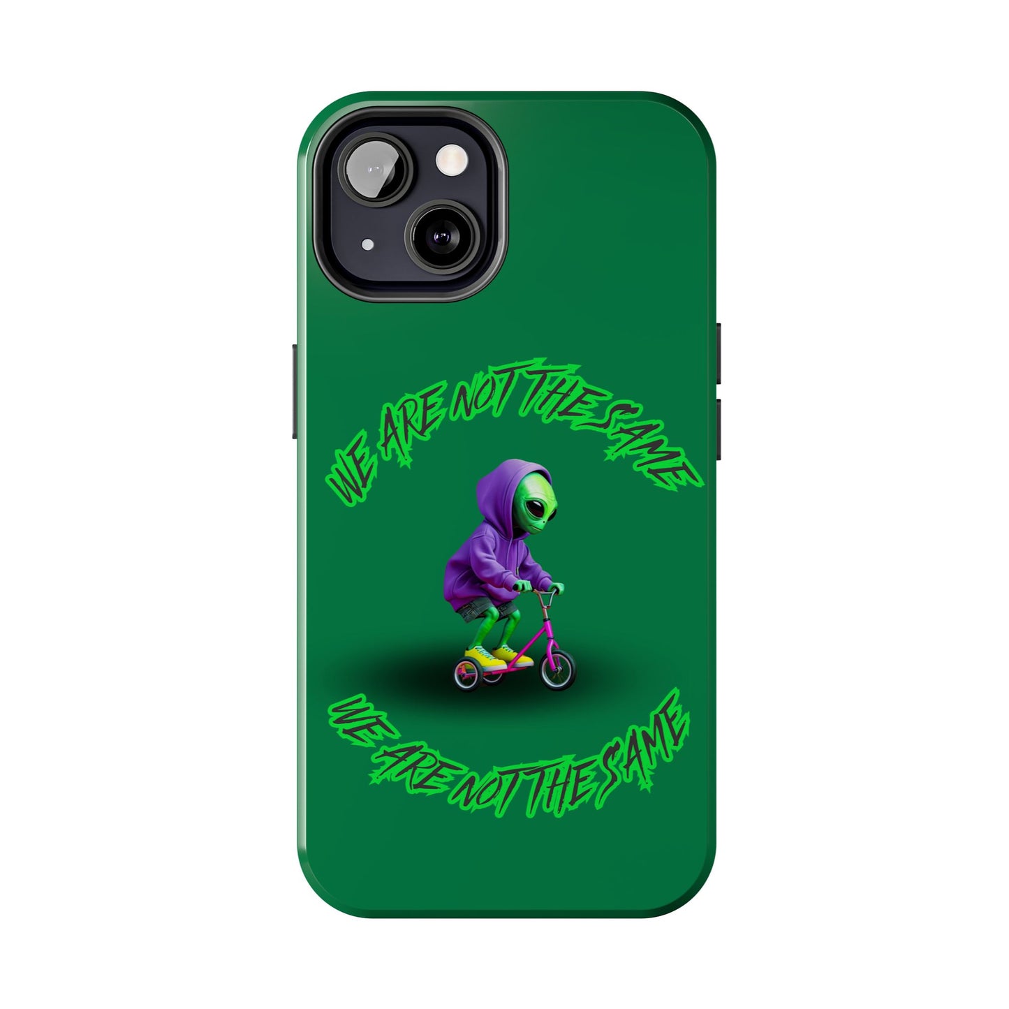 Tough Phone Cases- Alien, We Are Not The Same