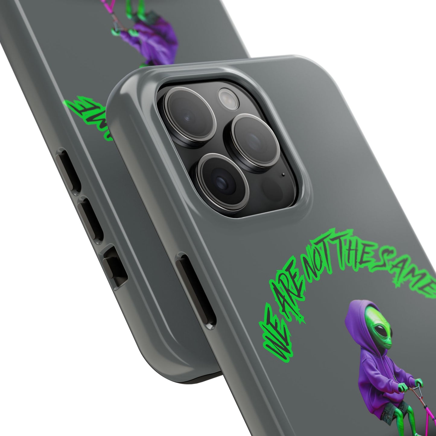 Tough Phone Cases- Alien, We Are Not The Same