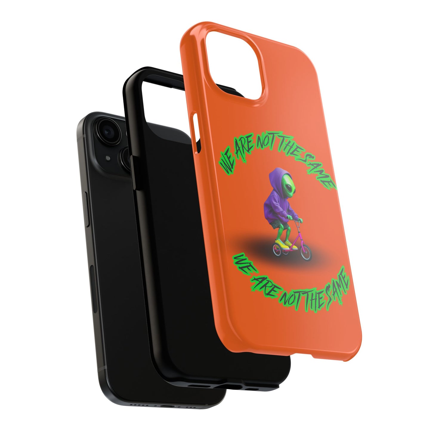 Tough Phone Cases- Alien, We Are Not The Same
