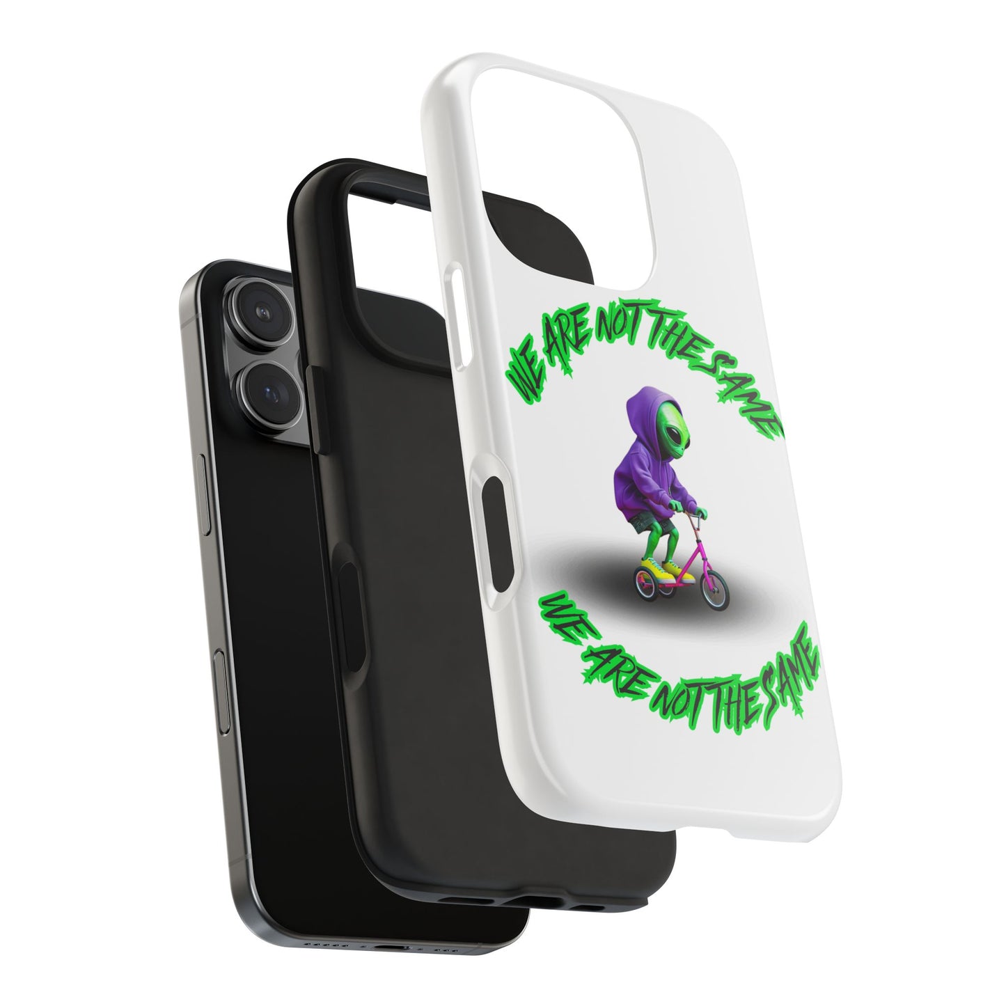 Tough Phone Cases- Alien, We Are Not The Same