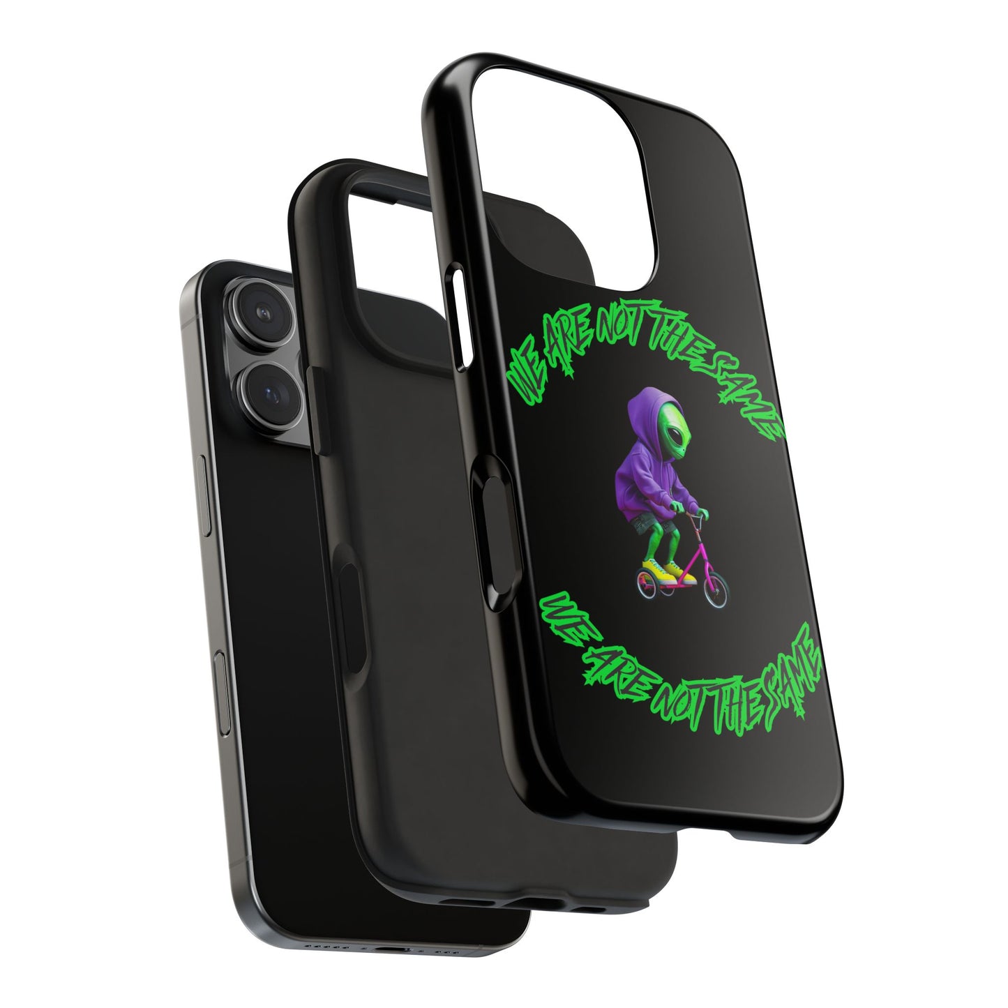 Tough Phone Cases- Alien, We Are Not The Same