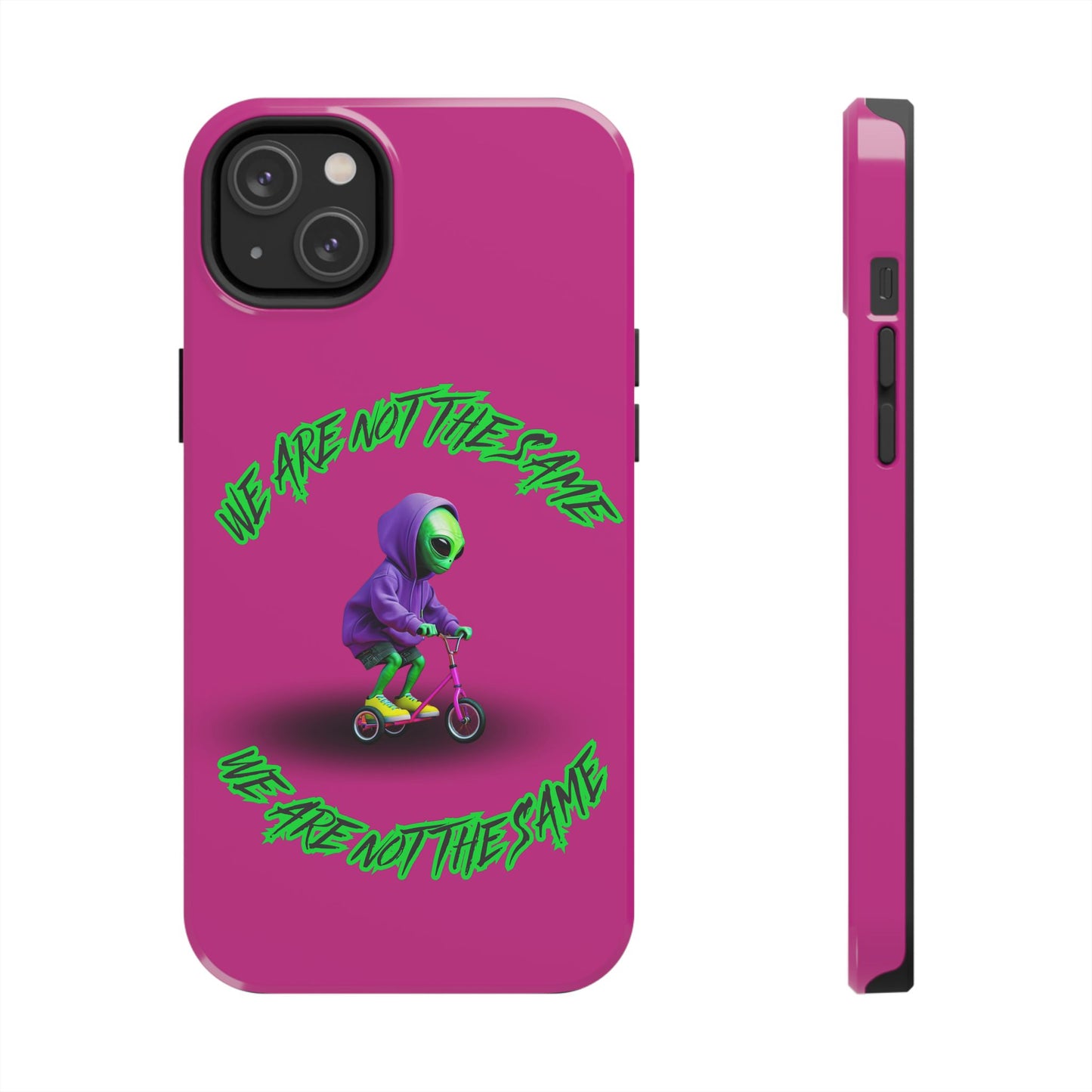 Tough Phone Cases- Alien, We Are Not The Same