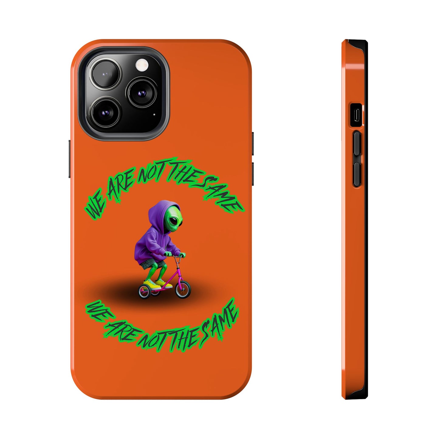 Tough Phone Cases- Alien, We Are Not The Same