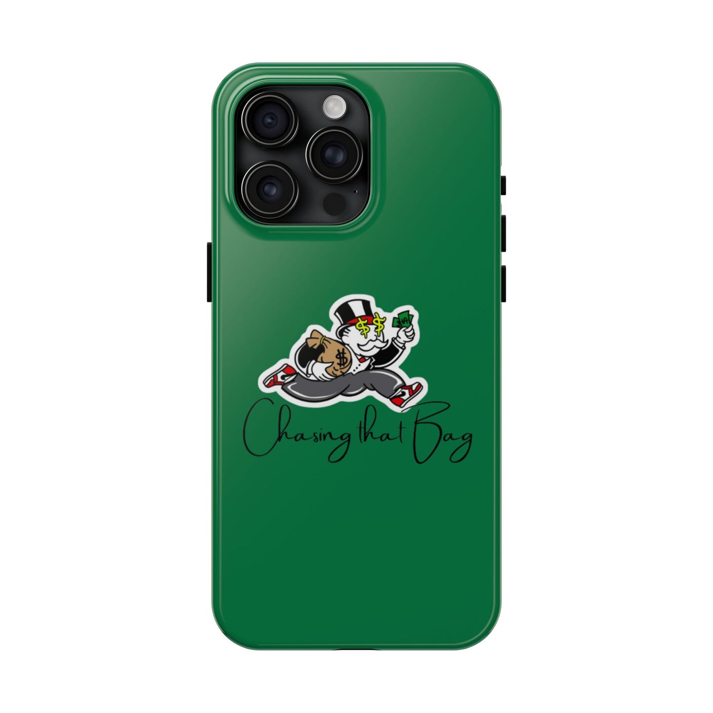 Phone Case- Chasin That Bag Tough Case- Durable Protection