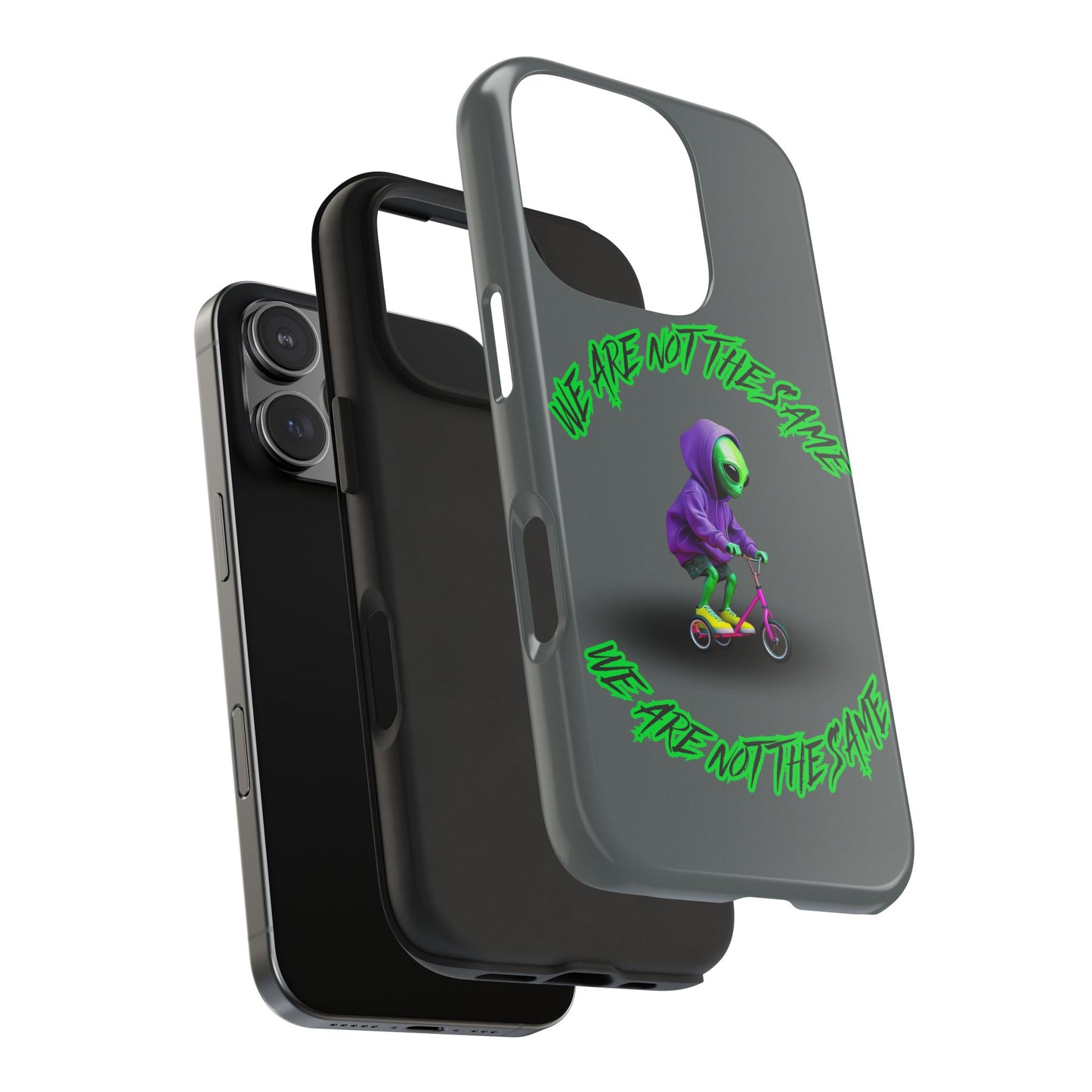 Tough Phone Cases- Alien, We Are Not The Same