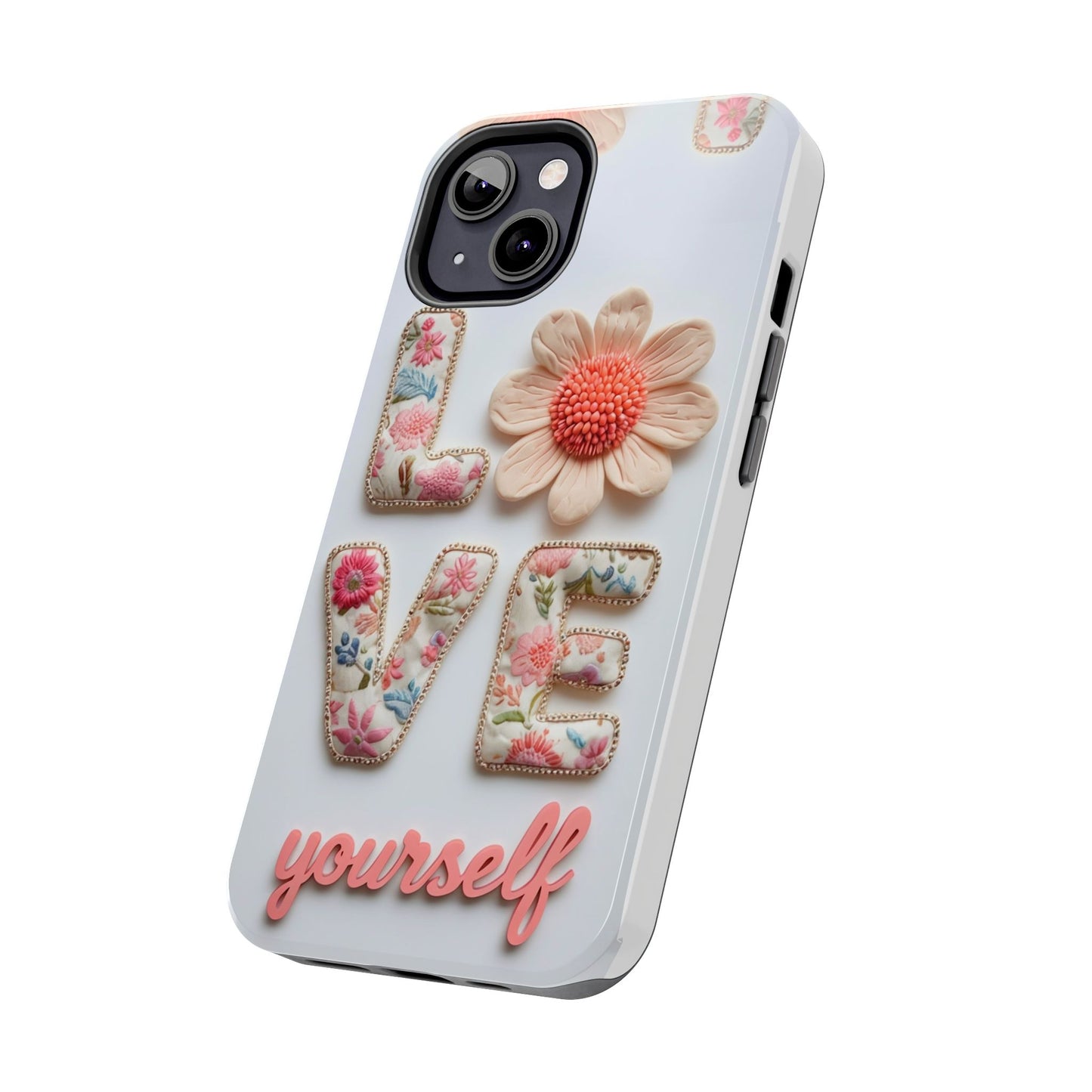 Floral 'Love Yourself' Tough Phone Case