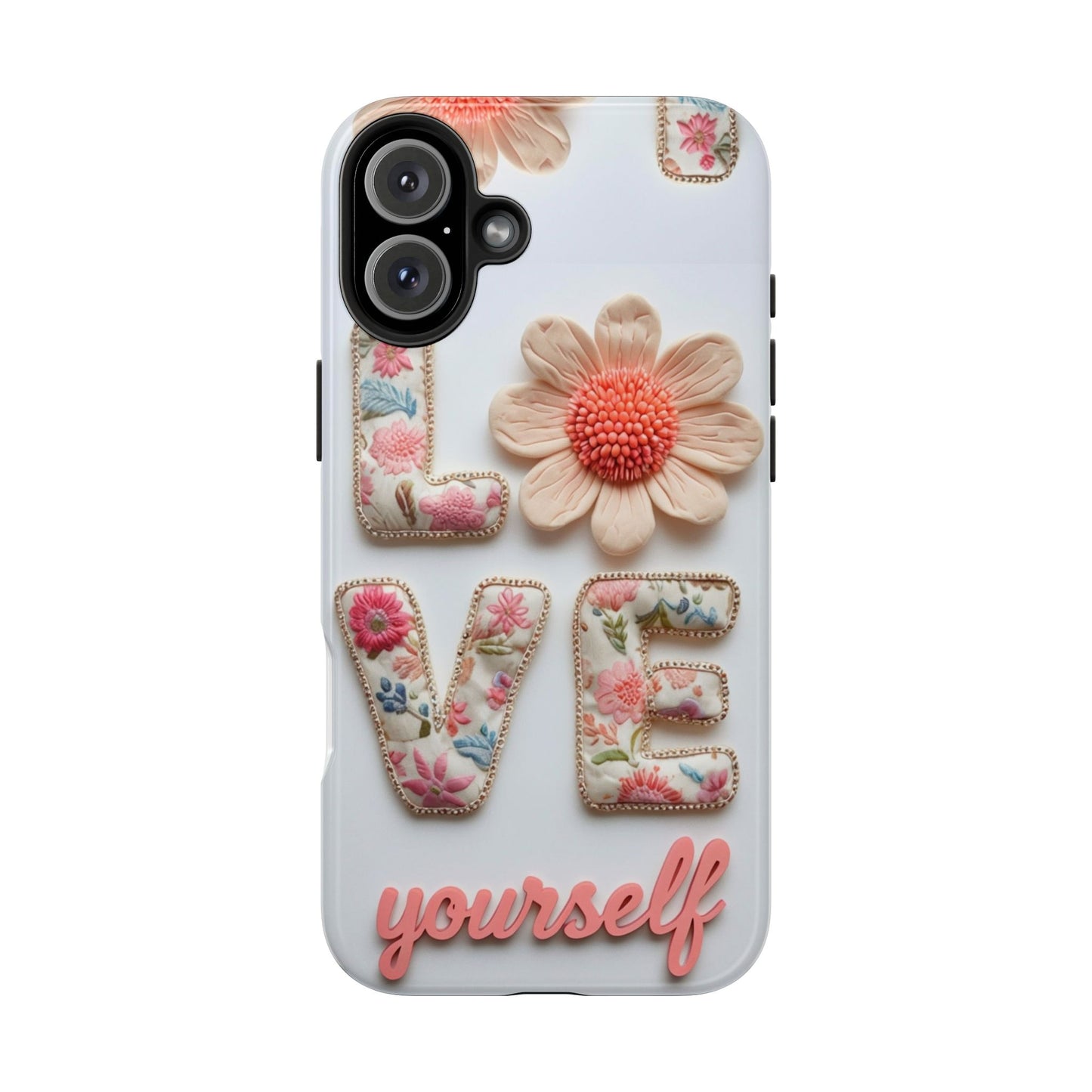 Floral 'Love Yourself' Tough Phone Case