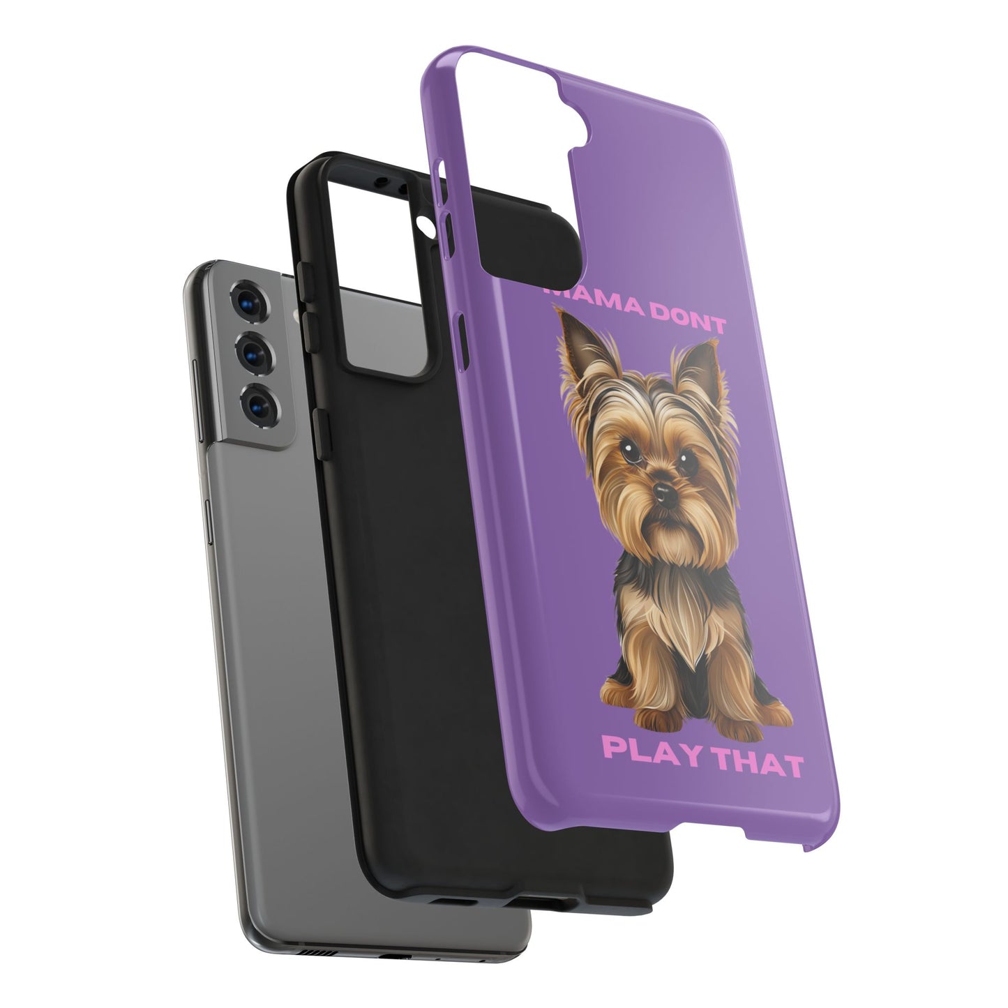 Mama Don't Play That Tough Phone Case for Dog Lovers