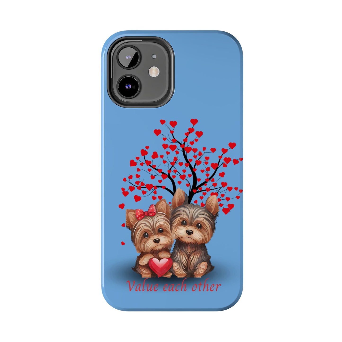 Cute Yorkshire Terrier Phone Case - "Value Each Other" Tough Case for Pet Lovers