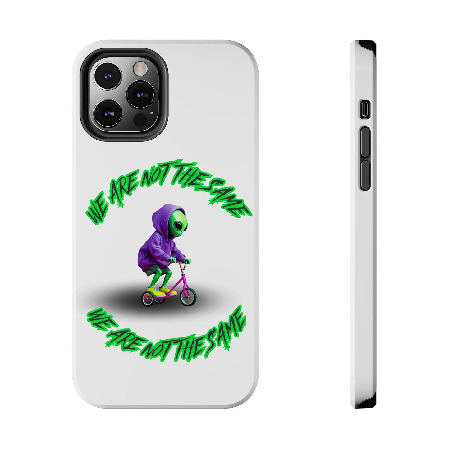 Tough Phone Cases- Alien, We Are Not The Same
