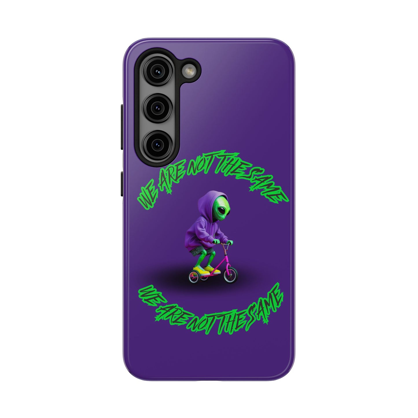 Tough Phone Cases- Alien, We Are Not The Same