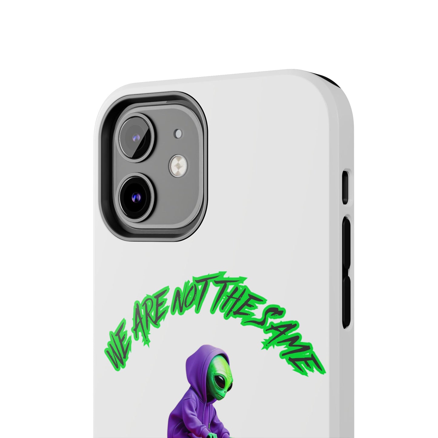 Tough Phone Cases- Alien, We Are Not The Same