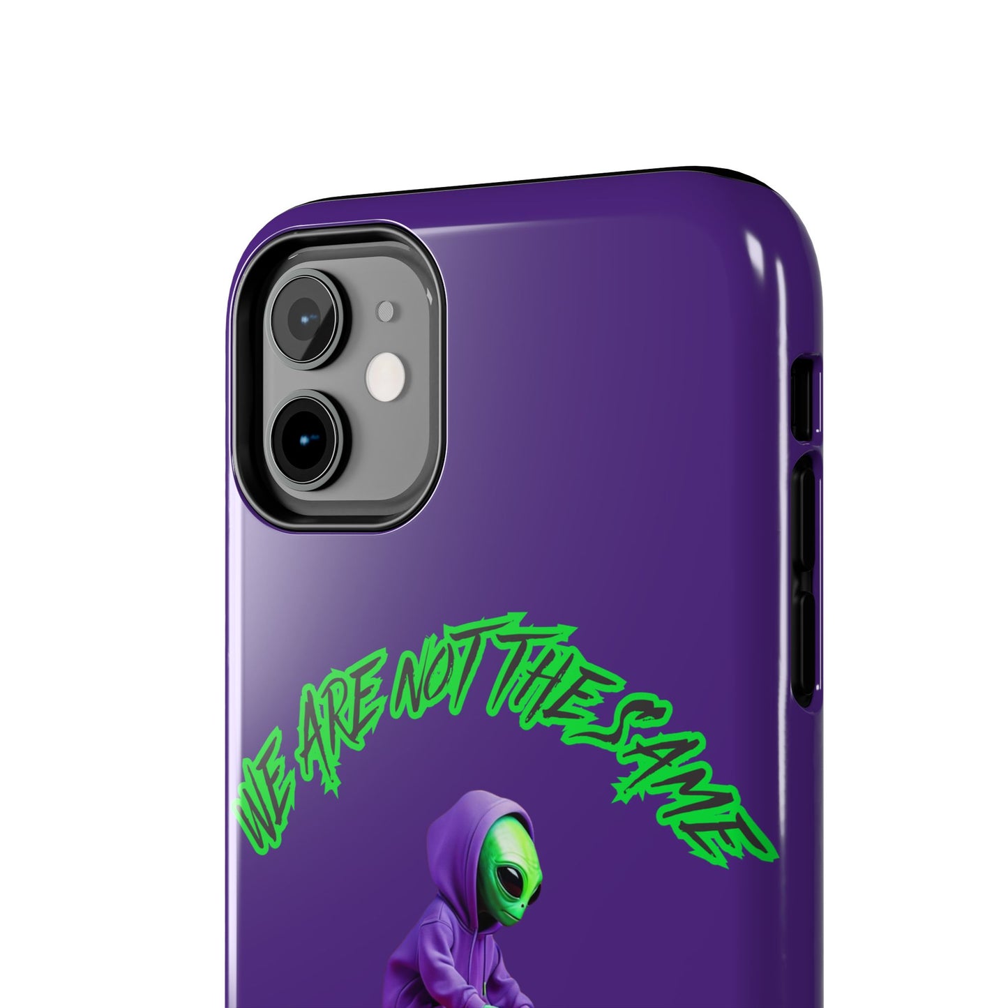 Tough Phone Cases- Alien, We Are Not The Same
