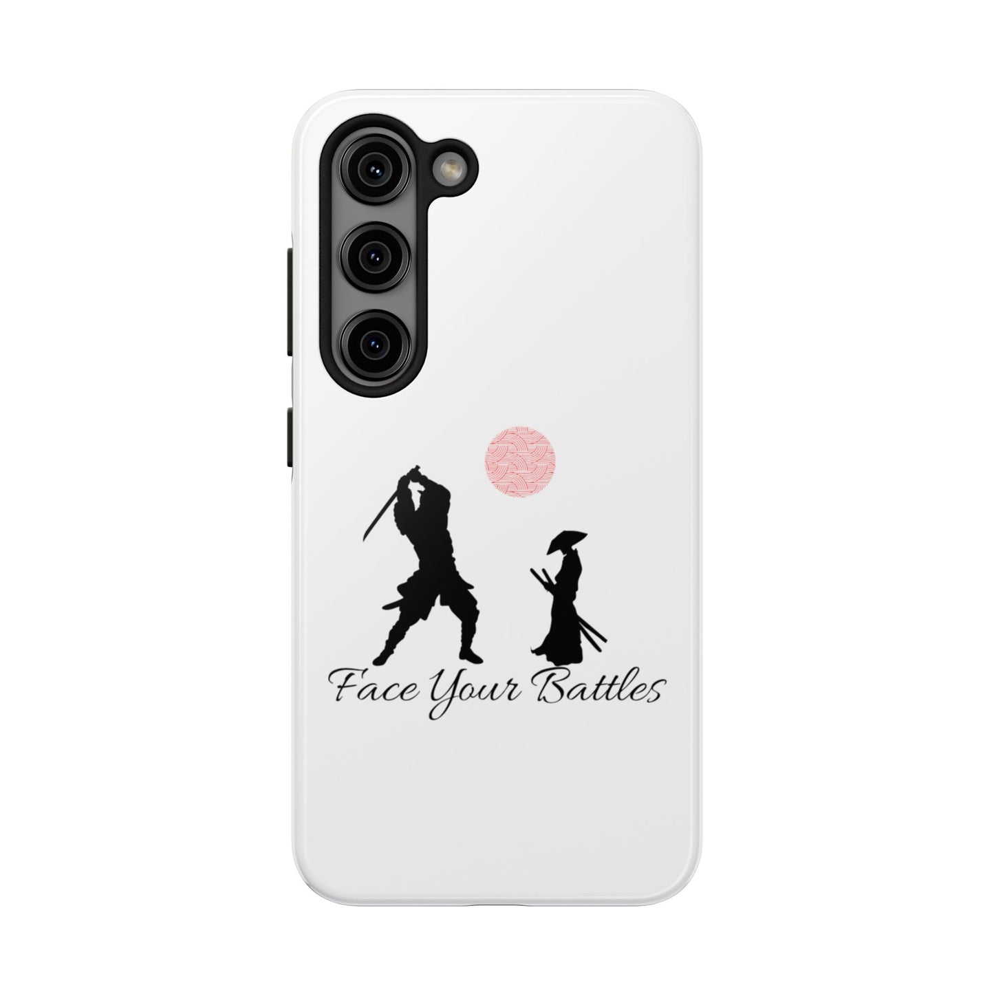 Phone case- Face Your Battles Tough Phone Case - Durable Protection