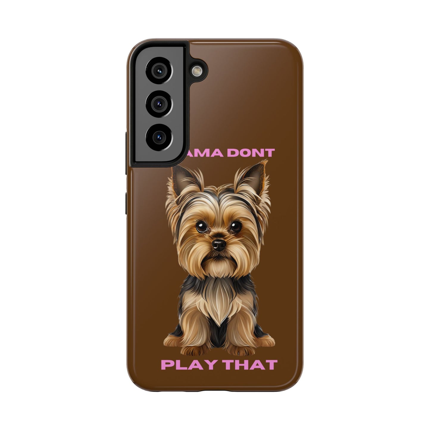 Mama Don't Play That Tough Phone Case for Dog Lovers