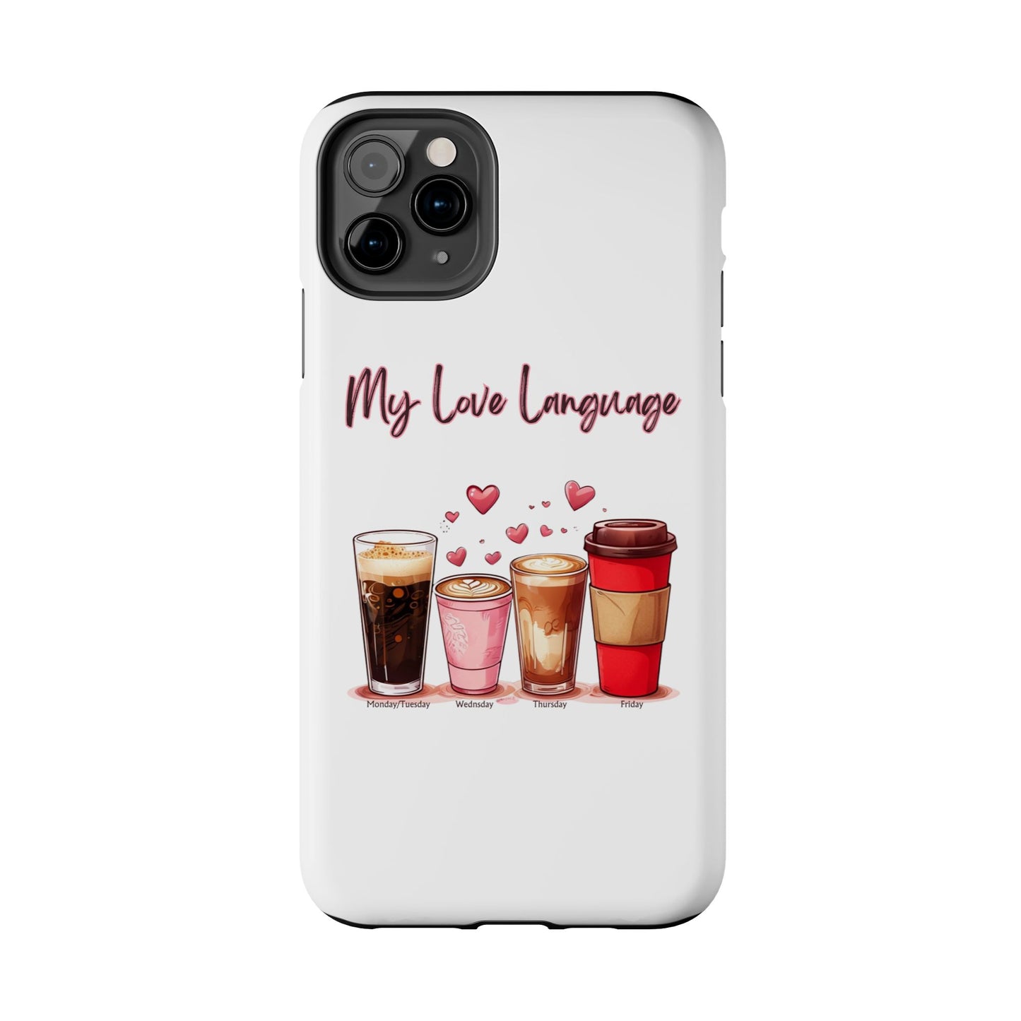 Coffee Lover Tough Phone Case - My Love Language Design