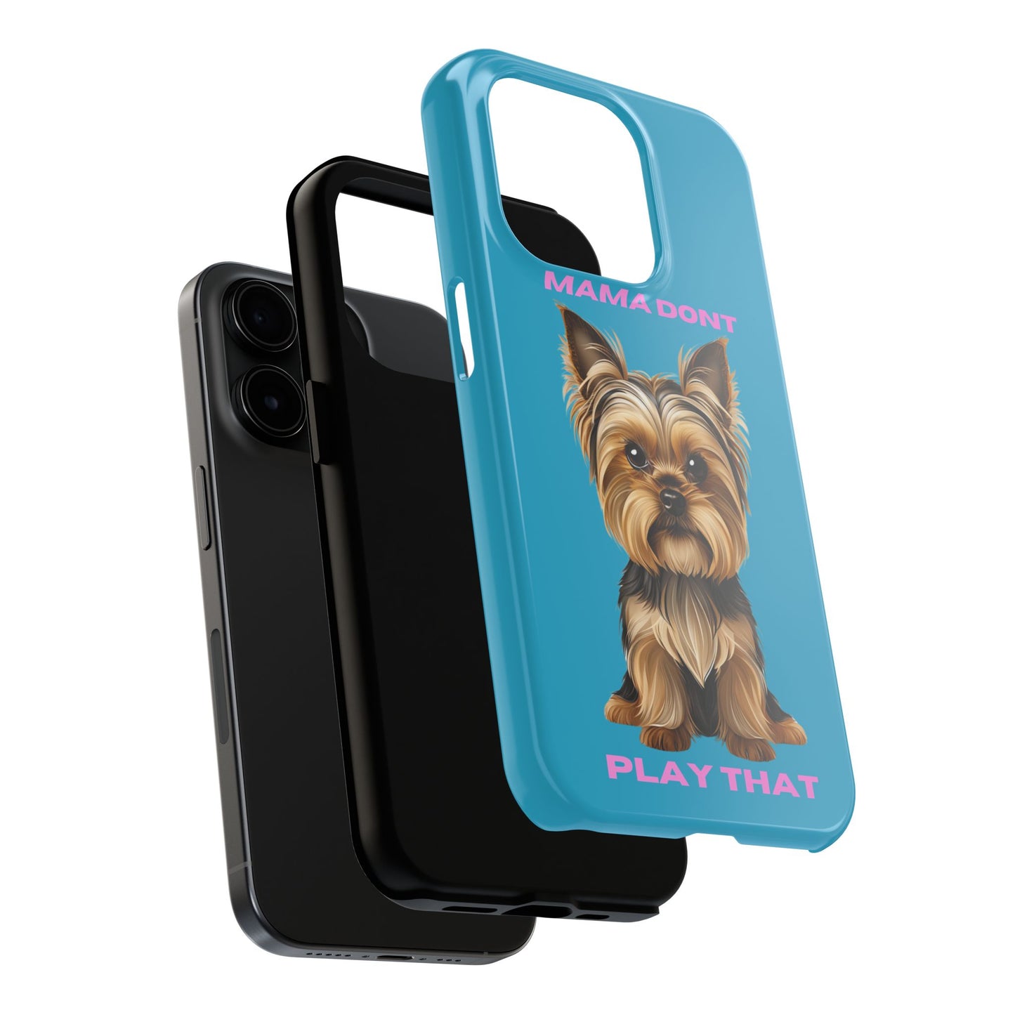 Mama Don't Play That Tough Phone Case for Dog Lovers