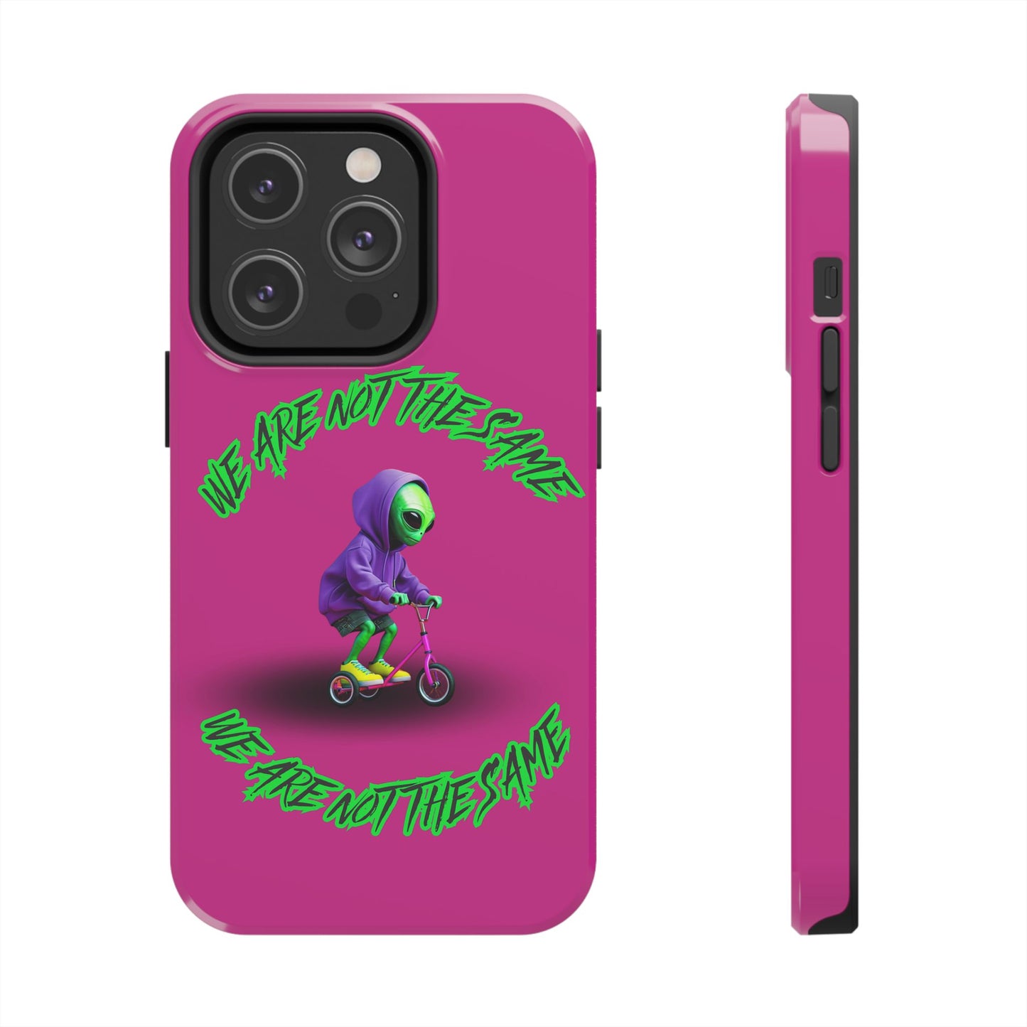Tough Phone Cases- Alien, We Are Not The Same