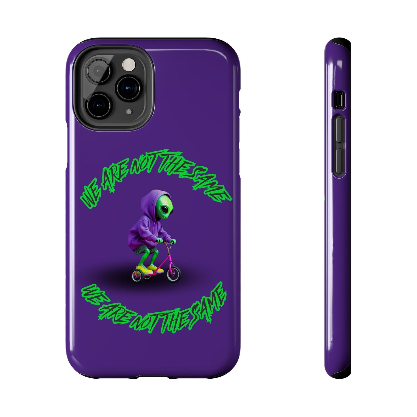 Tough Phone Cases- Alien, We Are Not The Same