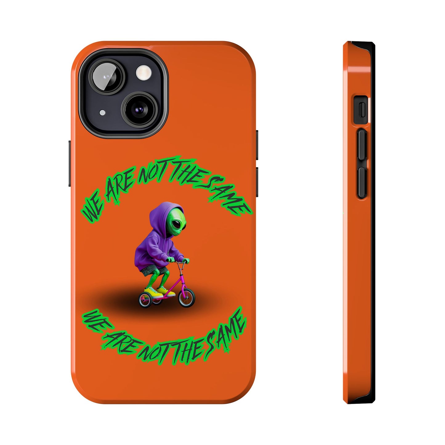 Tough Phone Cases- Alien, We Are Not The Same
