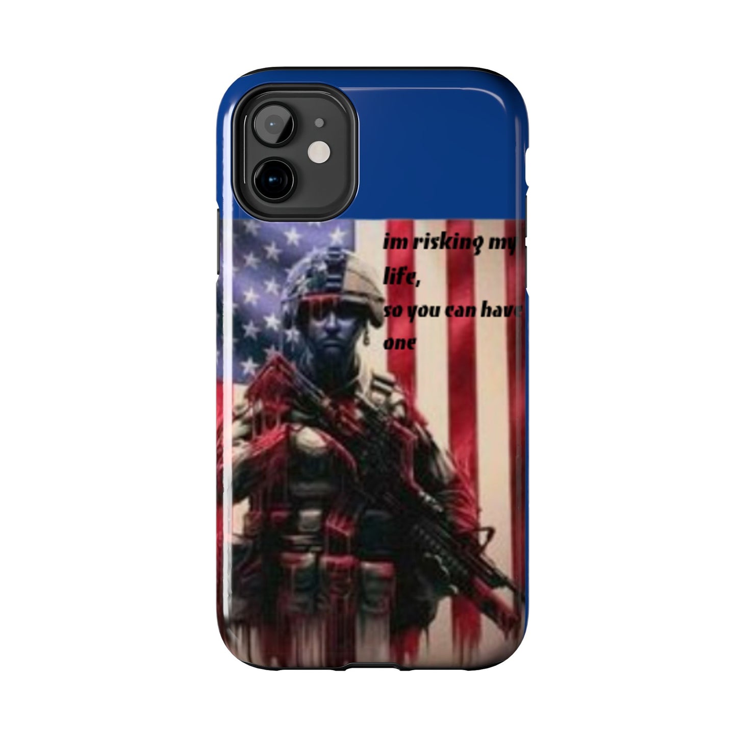 Patriotic Tough Phone Case - 'I'm Risking My Life' Design