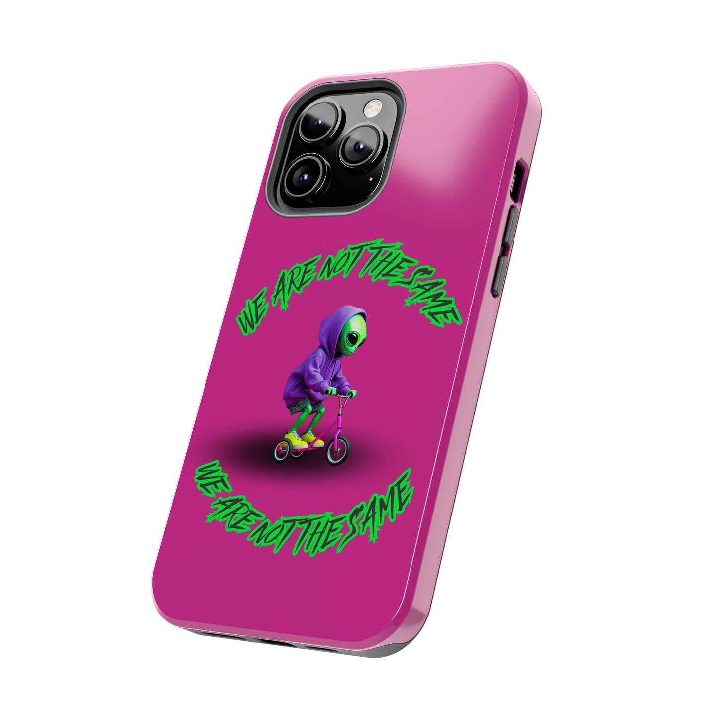 Tough Phone Cases- Alien, We Are Not The Same