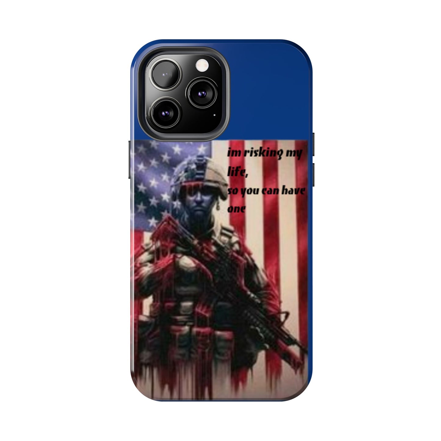 Patriotic Tough Phone Case - 'I'm Risking My Life' Design