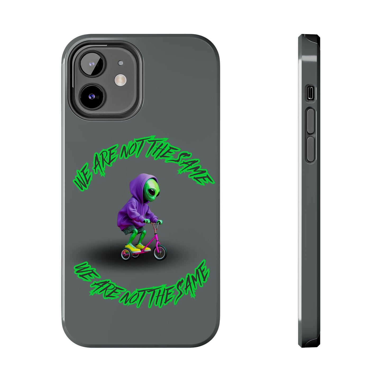 Tough Phone Cases- Alien, We Are Not The Same