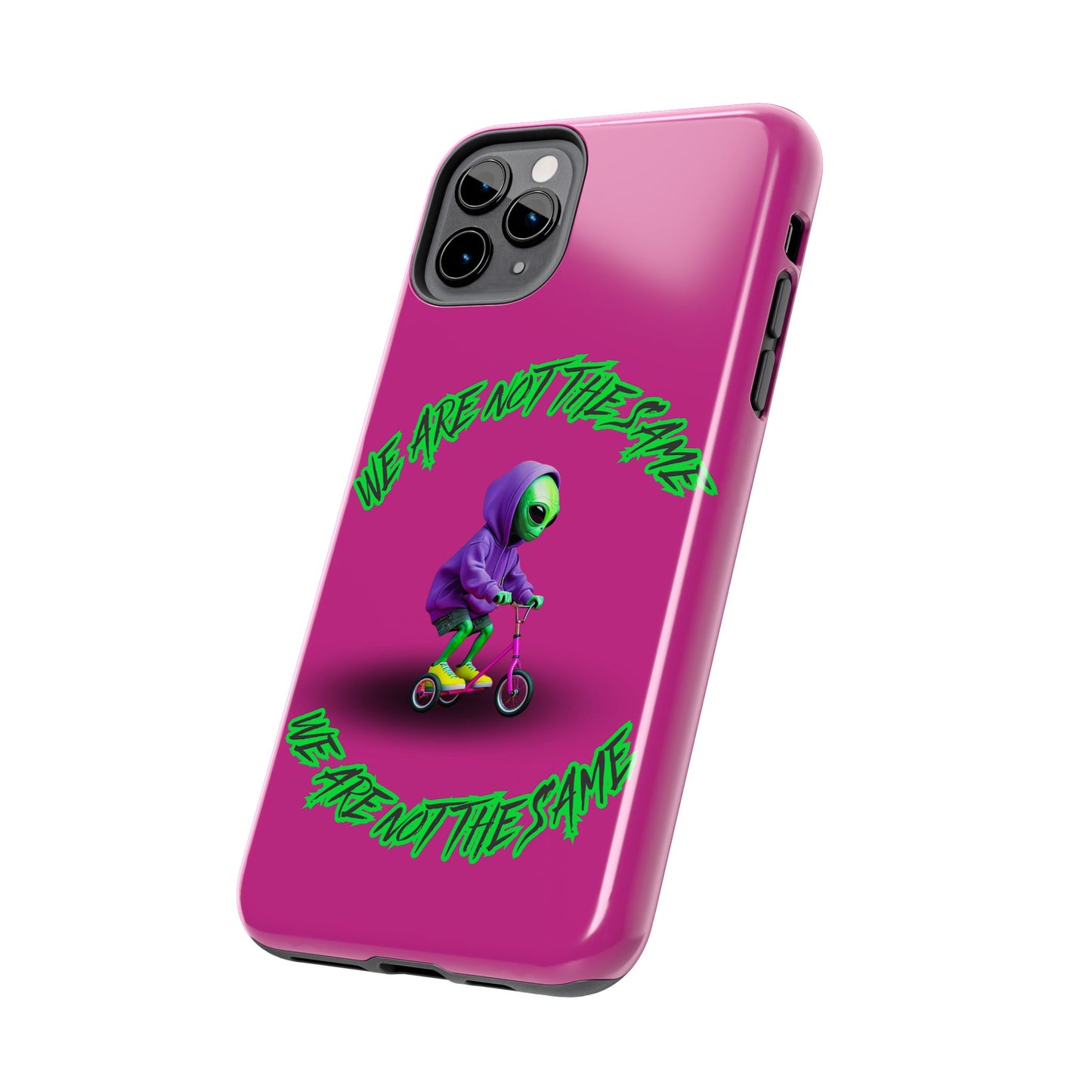 Tough Phone Cases- Alien, We Are Not The Same
