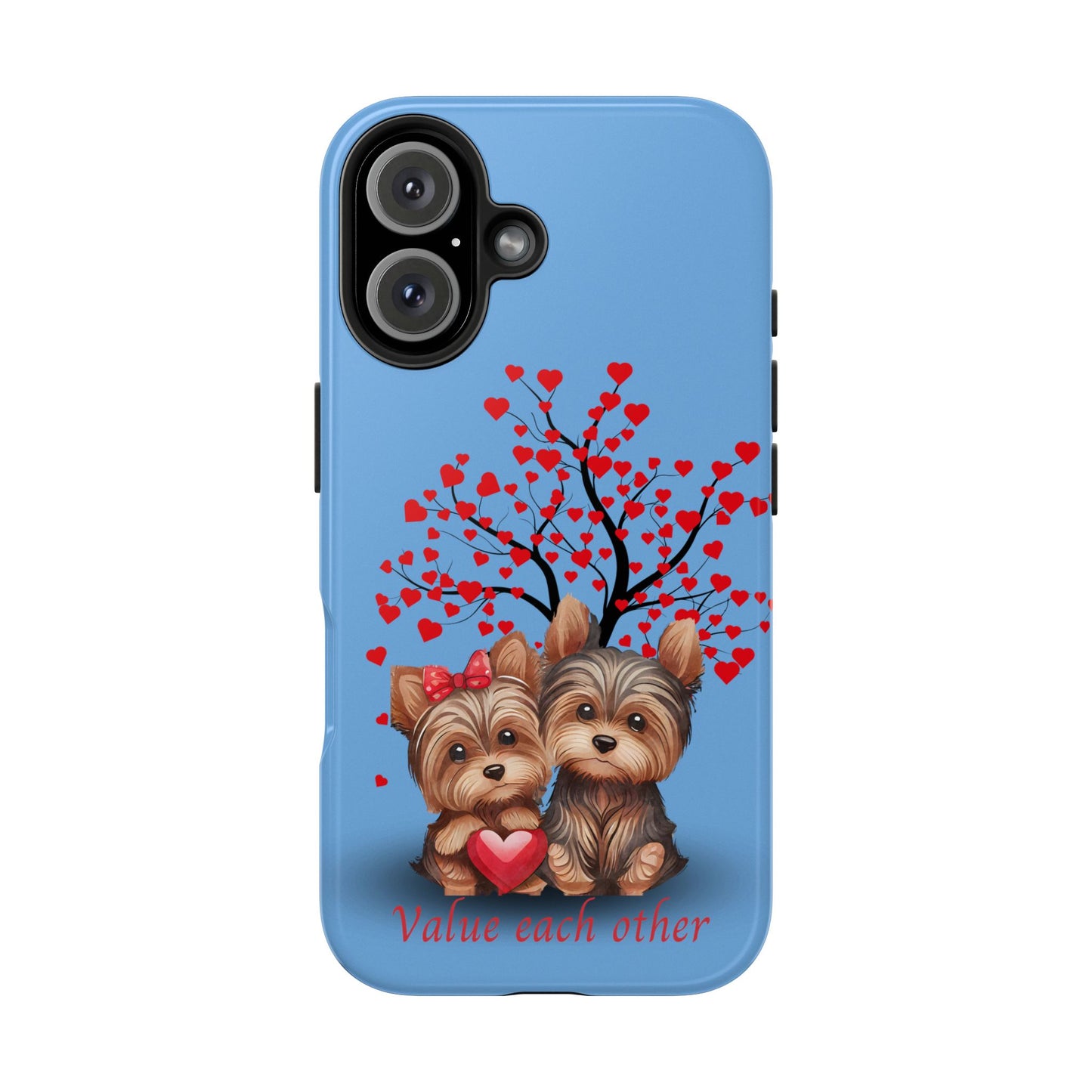 Cute Yorkshire Terrier Phone Case - "Value Each Other" Tough Case for Pet Lovers