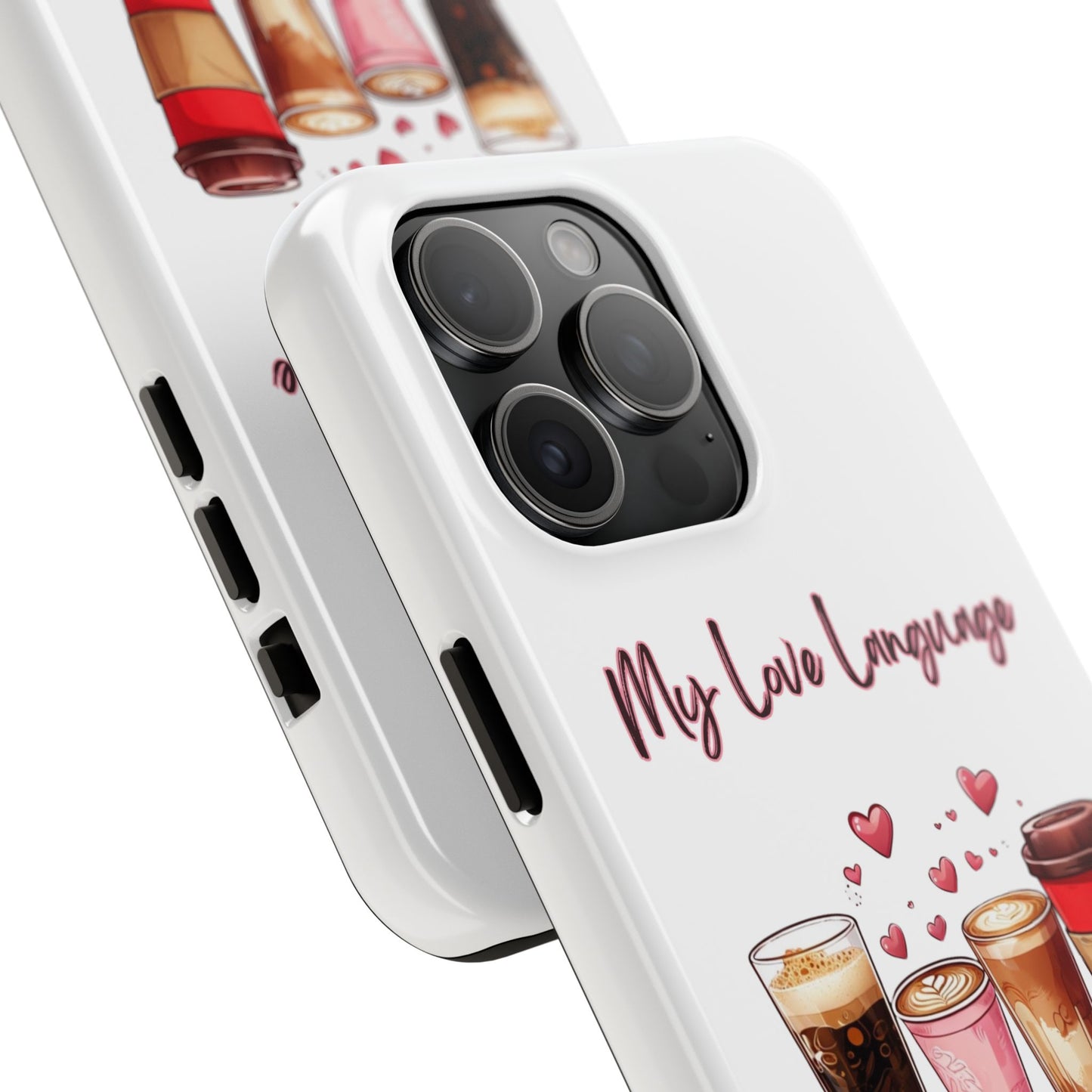 Coffee Lover Tough Phone Case - My Love Language Design