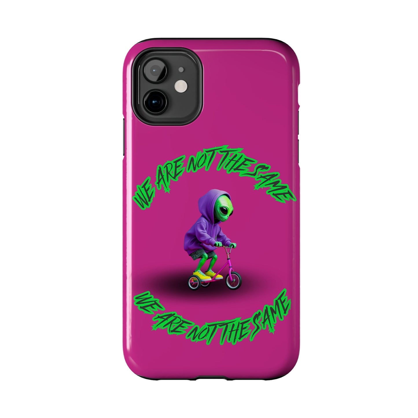 Tough Phone Cases- Alien, We Are Not The Same
