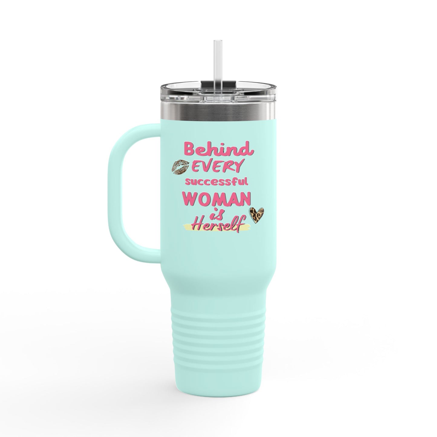 ✨ Inspirational 40oz Insulated Mug with Straw – "Behind Every Successful Woman is Herself"