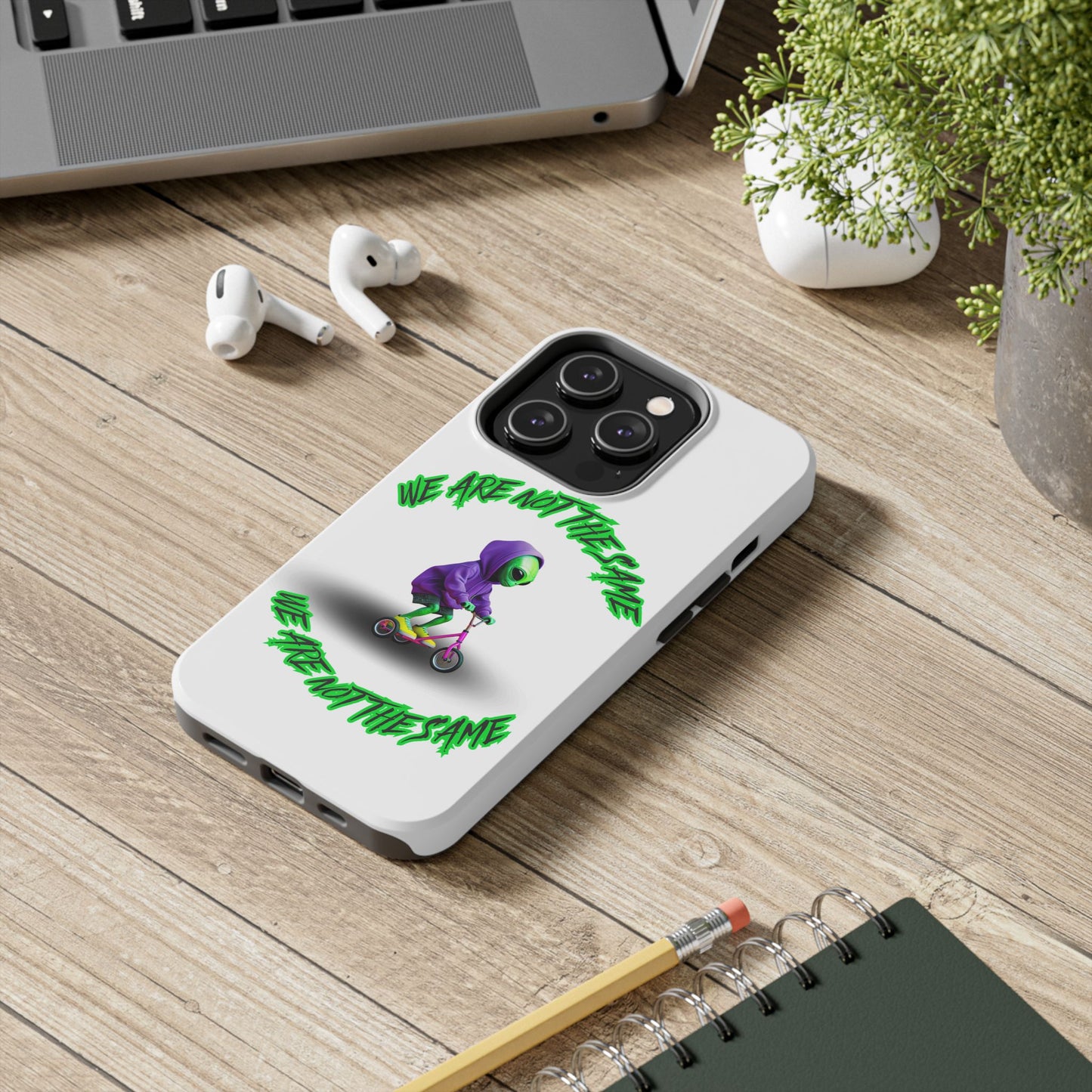 Tough Phone Cases- Alien, We Are Not The Same