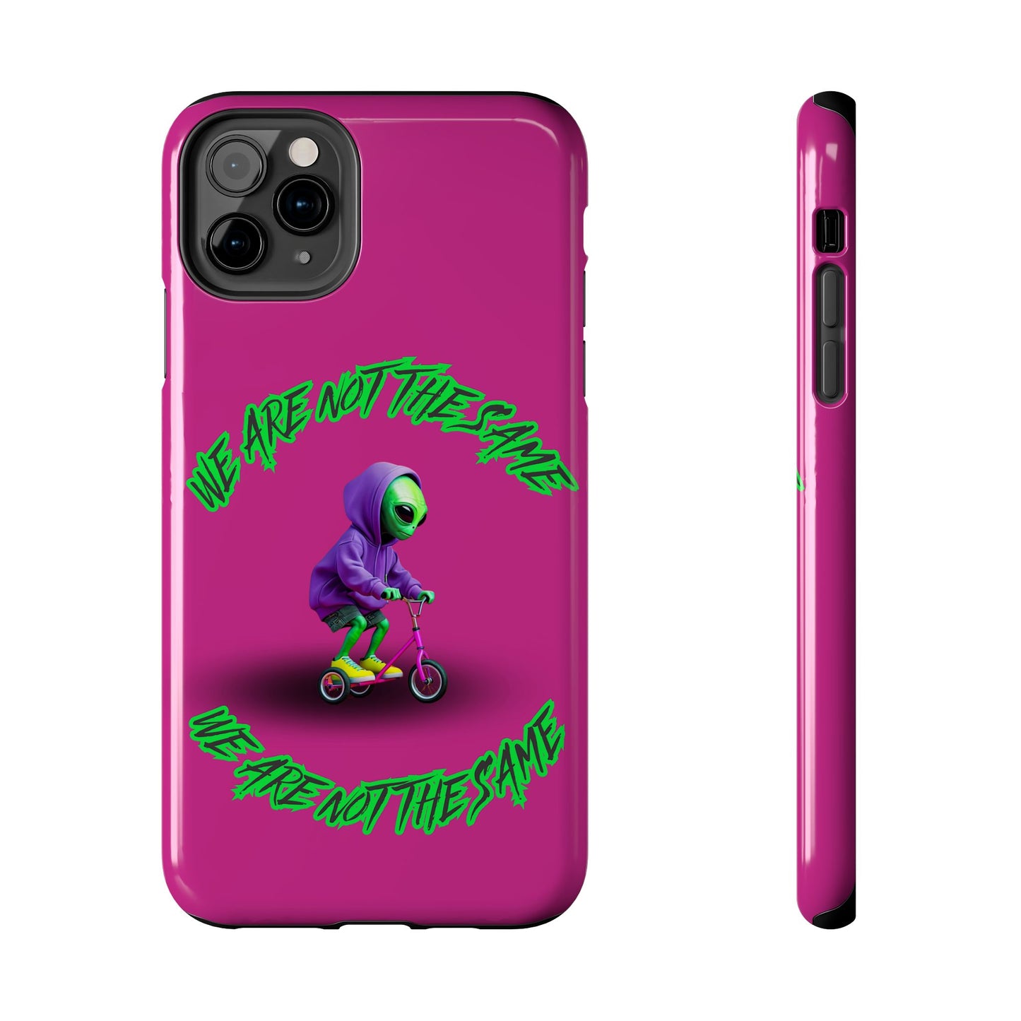 Tough Phone Cases- Alien, We Are Not The Same
