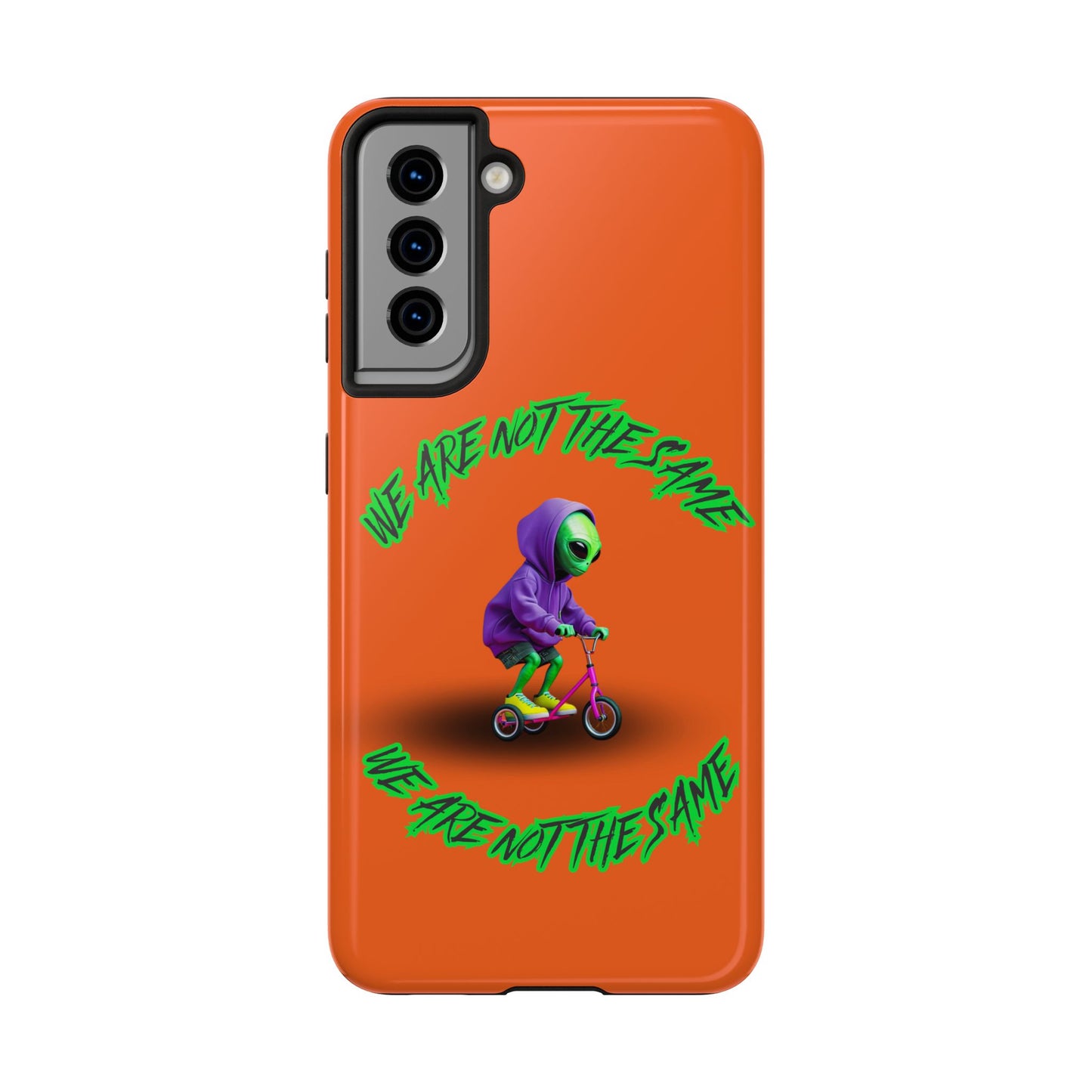 Tough Phone Cases- Alien, We Are Not The Same