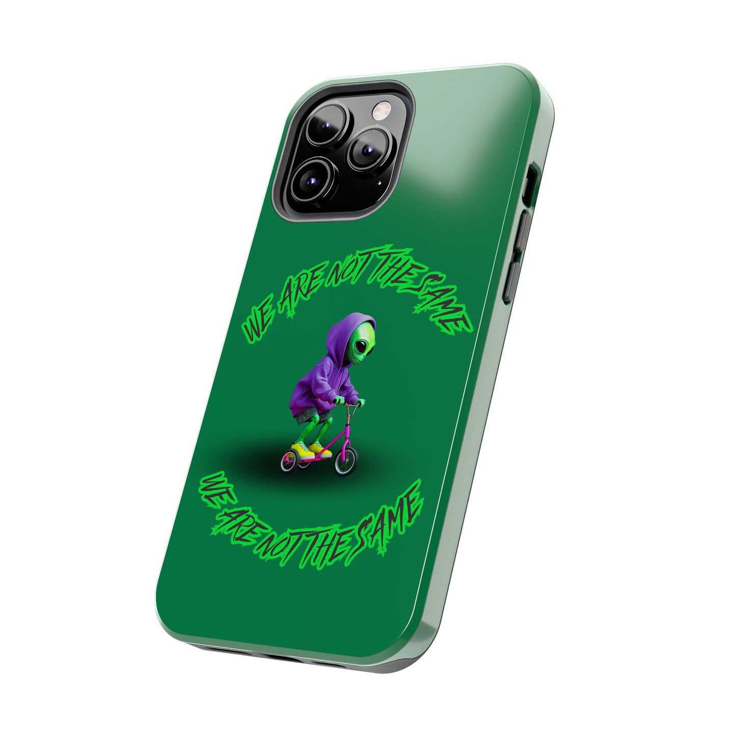 Tough Phone Cases- Alien, We Are Not The Same
