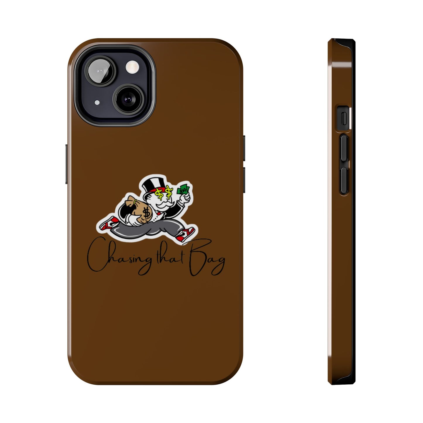 Phone Case- Chasing That Bag Tough Case- Durable Protection