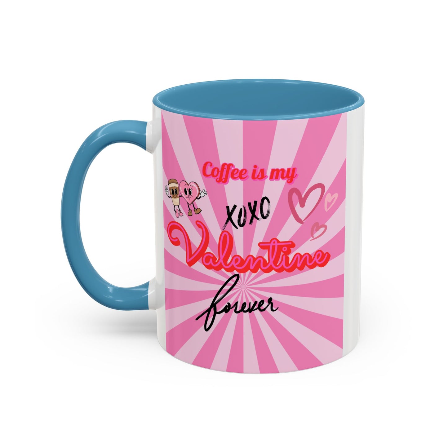 Mug- "Coffee is my Valentine" - Perfect for Gift Giving