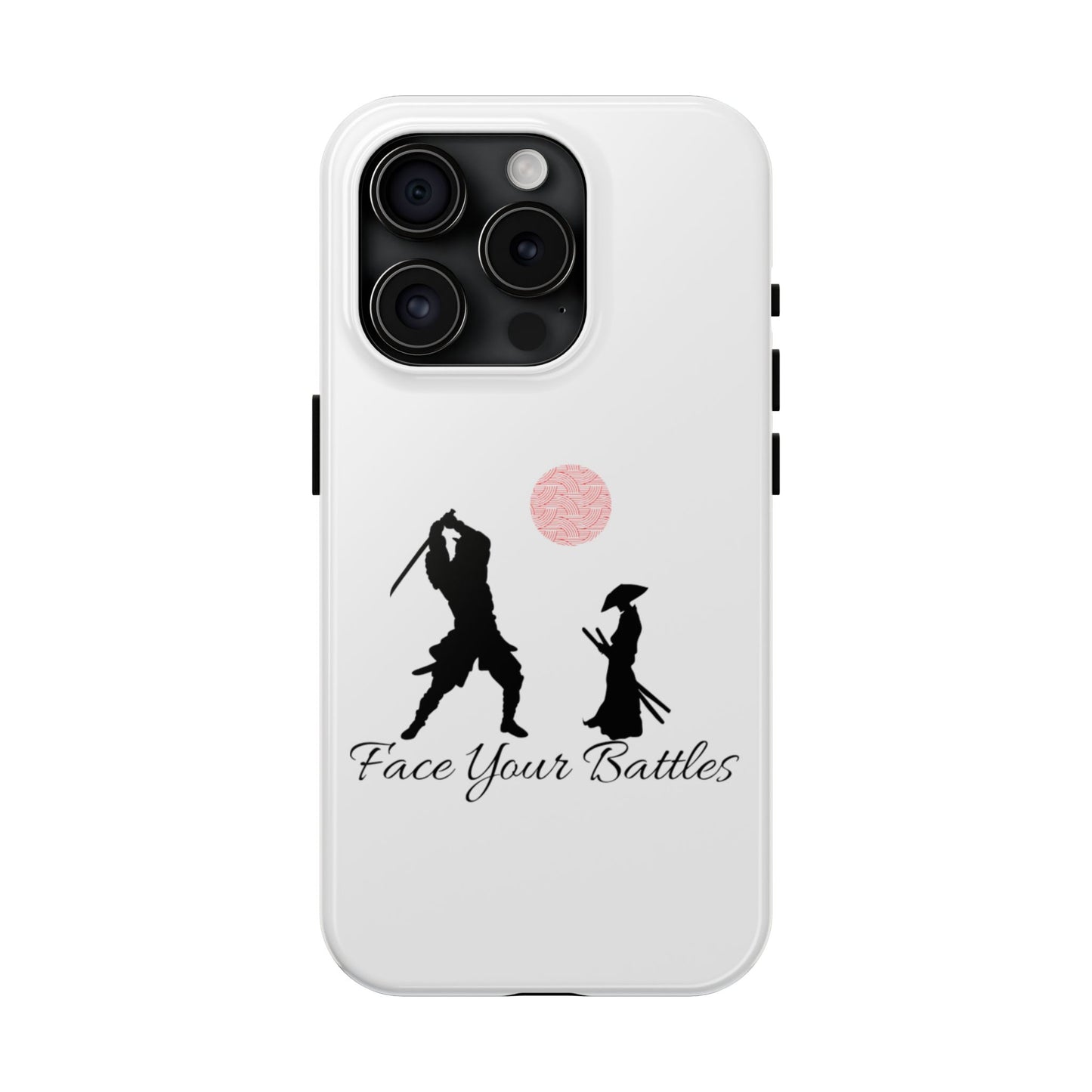 Phone case- Face Your Battles Tough Phone Case - Durable Protection