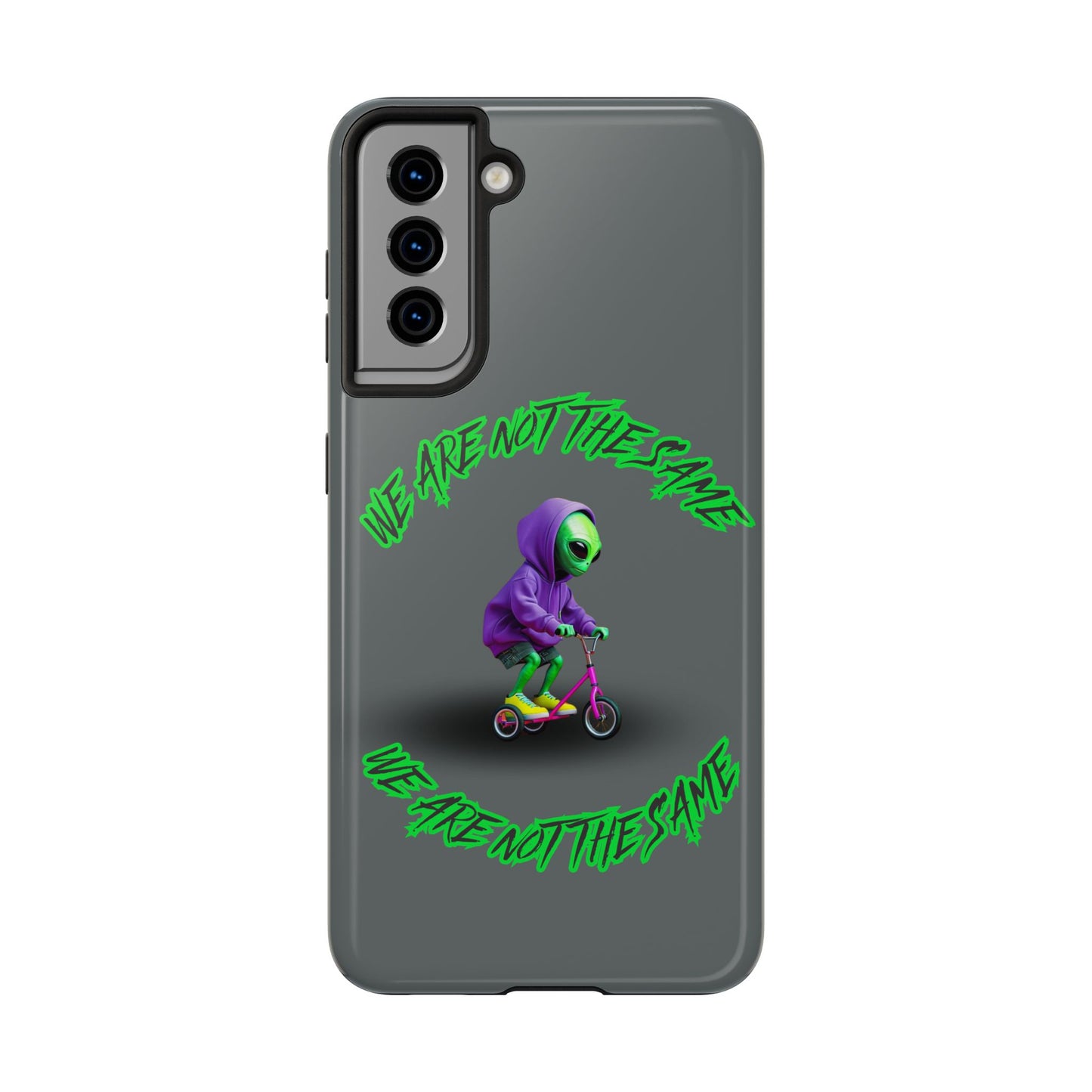 Tough Phone Cases- Alien, We Are Not The Same