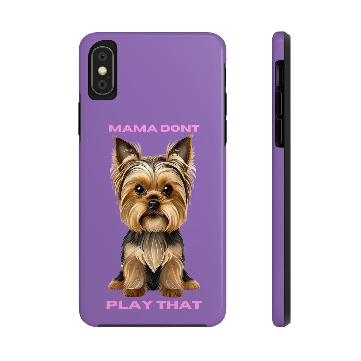 Mama Don't Play That Tough Phone Case for Dog Lovers