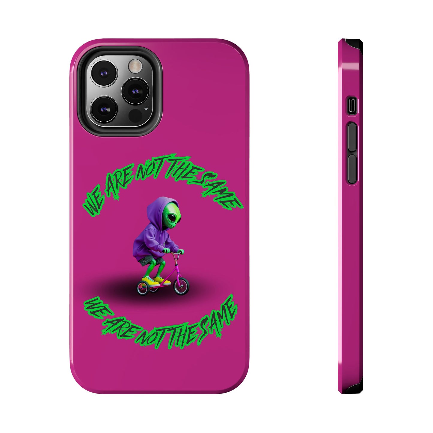 Tough Phone Cases- Alien, We Are Not The Same