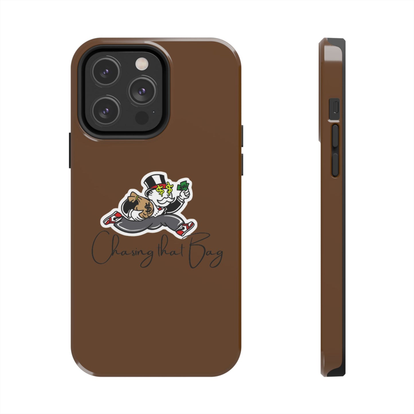 Phone Case- Chasing That Bag Tough Case- Durable Protection