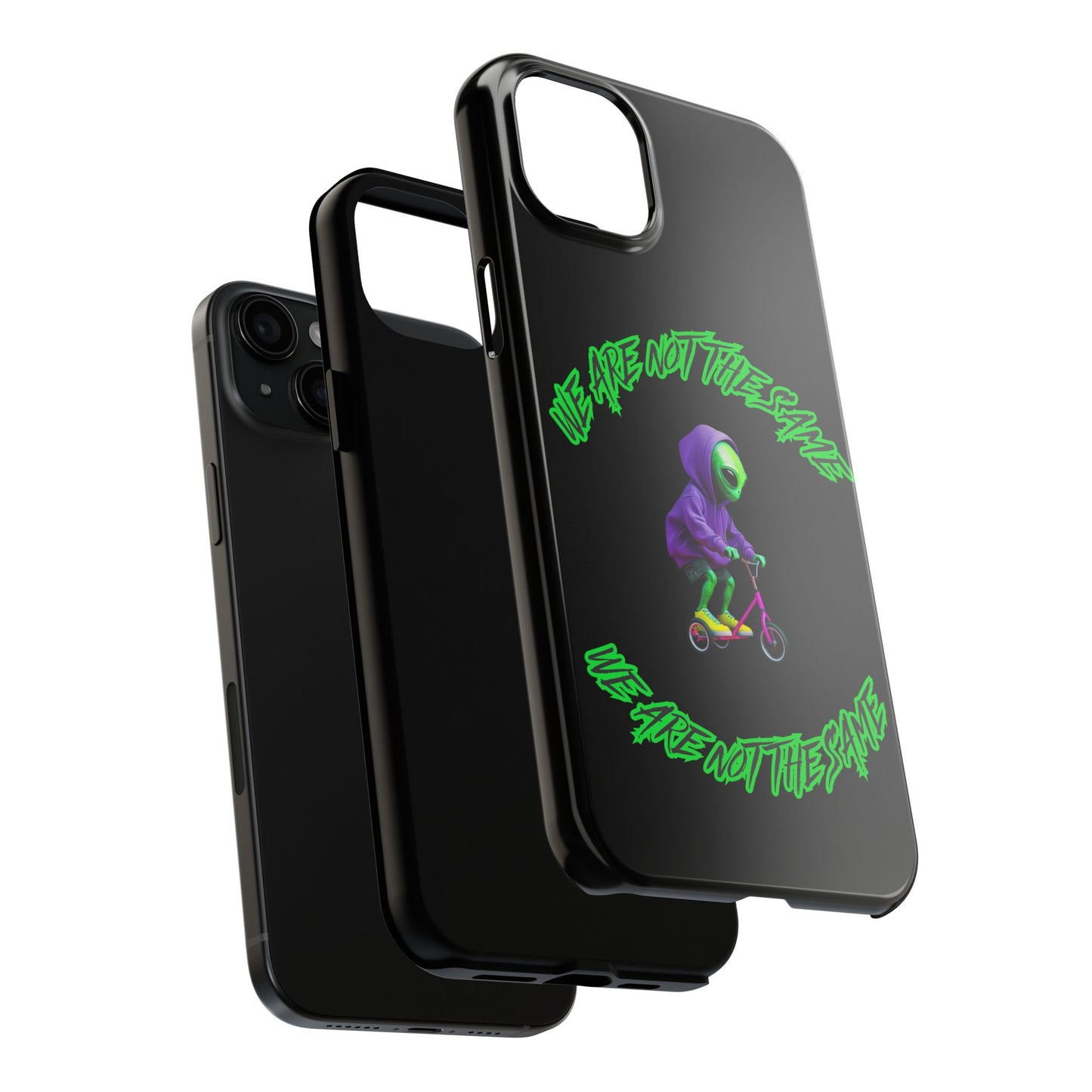 Tough Phone Cases- Alien, We Are Not The Same