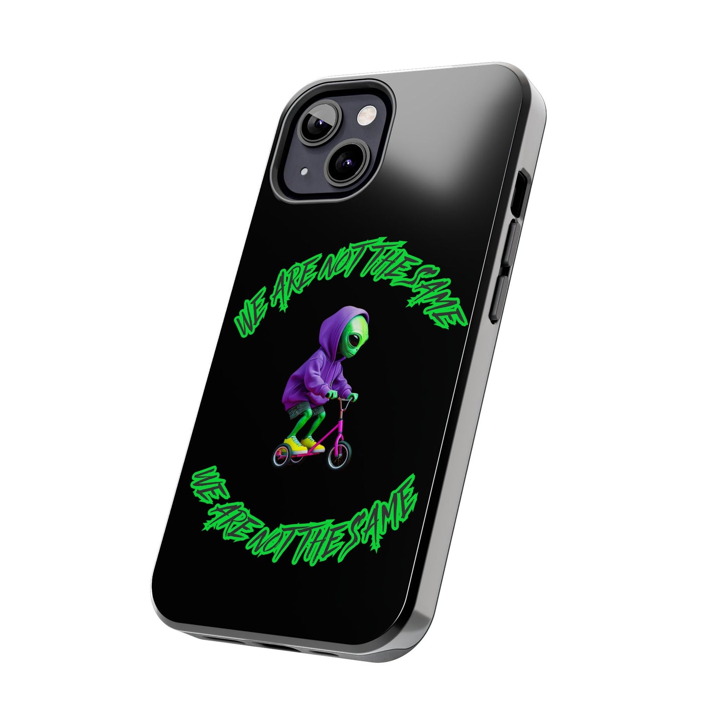 Tough Phone Cases- Alien, We Are Not The Same