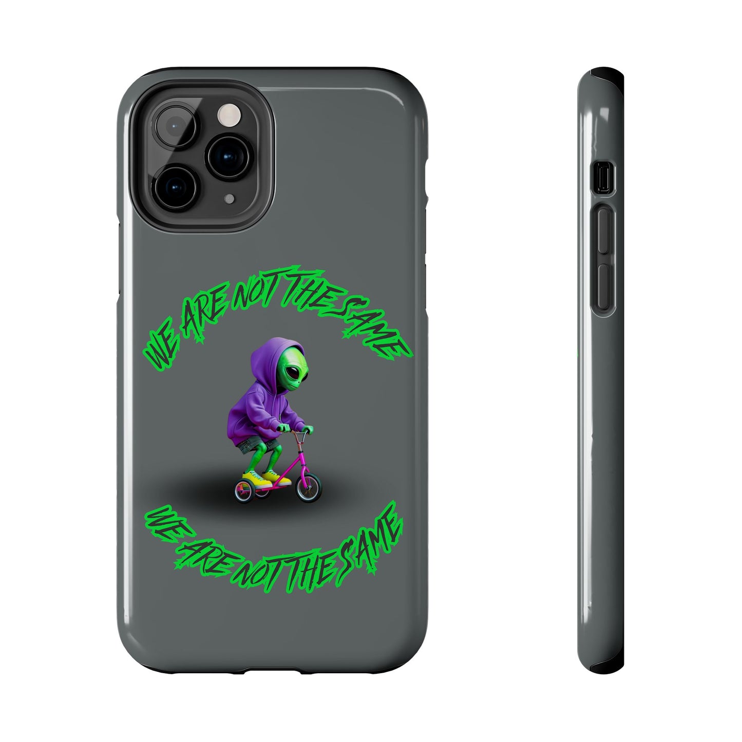 Tough Phone Cases- Alien, We Are Not The Same